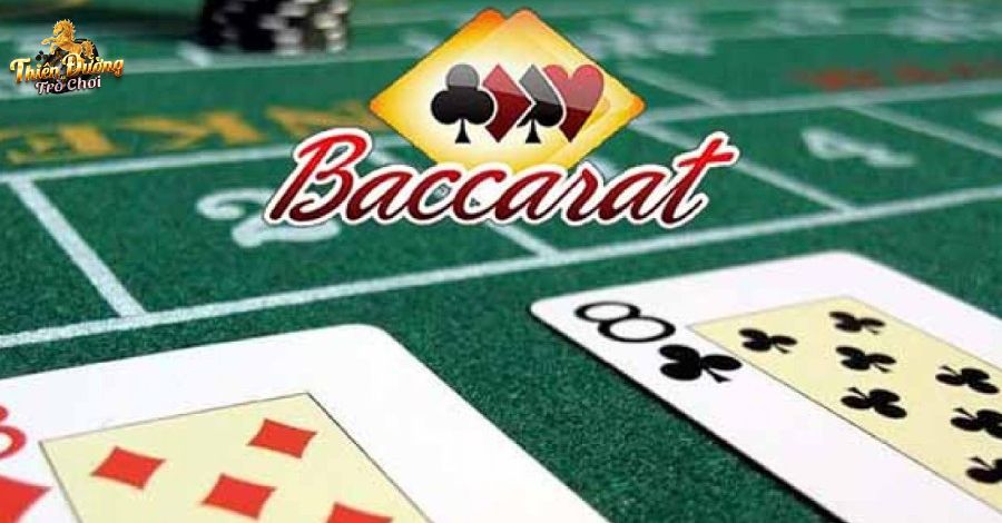 Cách chơi Baccarat dễ thắng chỉ có tại Thiên Đường Trò Chơi 2 Baccarat là gì