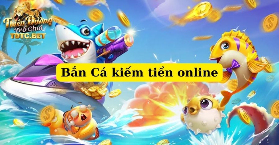 Bắn Cá Kiếm Tiền Online Rút Tiền Có Đơn Giản Như Lời Đồn? 2 Bắn Cá kiếm tiền online có nhận được tiền không?
