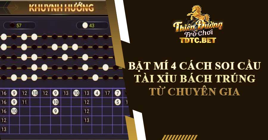 Bật mí 4 cách soi cầu Tài Xỉu