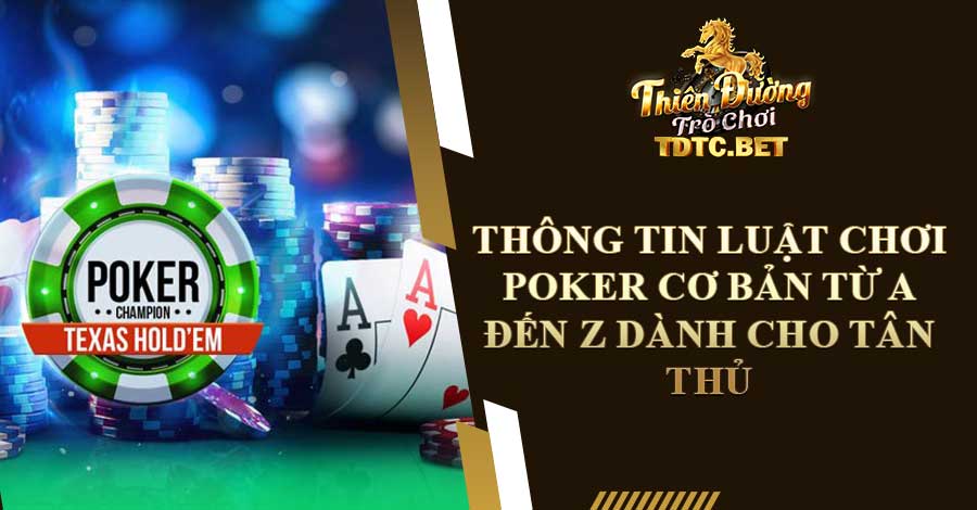 Thông tin luật chơi Poker