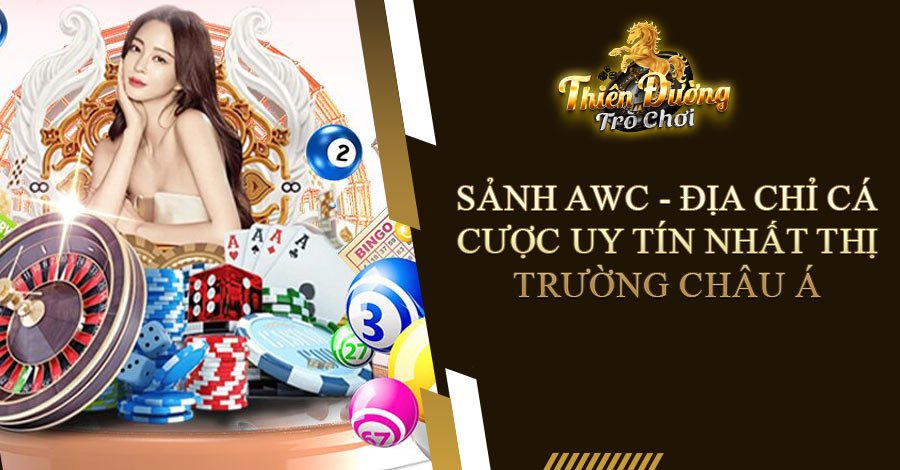 Sảnh AWC - địa chỉ cá cược uy tín nhất thị trường châu Á
