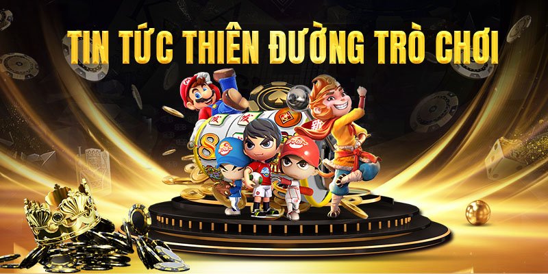 Tin Tức Thiên Đường Trò Chơi?