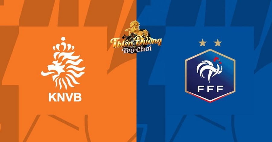 Nhận định Hà Lan vs Pháp, ngày 14/10, Vòng loại Euro