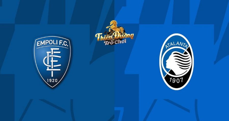 Nhận định trận Empoli vs Atalanta, 31/10, giải VĐ Ý 2 Nhận định trận Empoli vs Atalanta