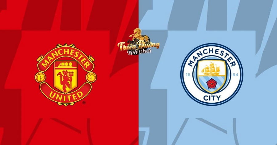 Nhận định trận MU vs Man City, 29/10, Ngoại hạng Anh 2 Nhận định trận MU vs Man City