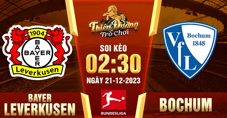 Soi kèo Bayer Leverkusen vs Bochum, 02h30 ngày 21/12/2023