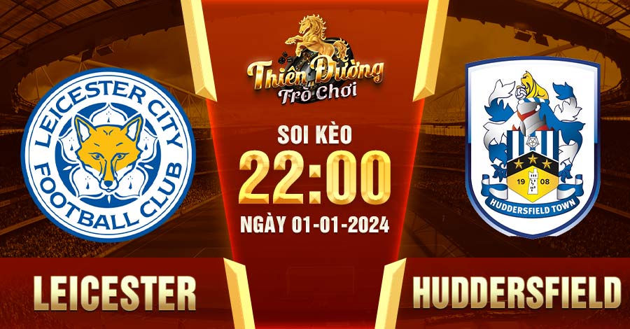 Leicester vs Huddersfield: 22h00 1/1/24 - Championship